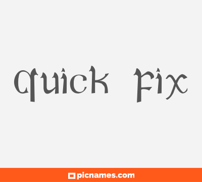 Quick Fix